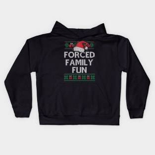 Forced Family Fun Sarcastic Adult Funny Christmas Kids Hoodie